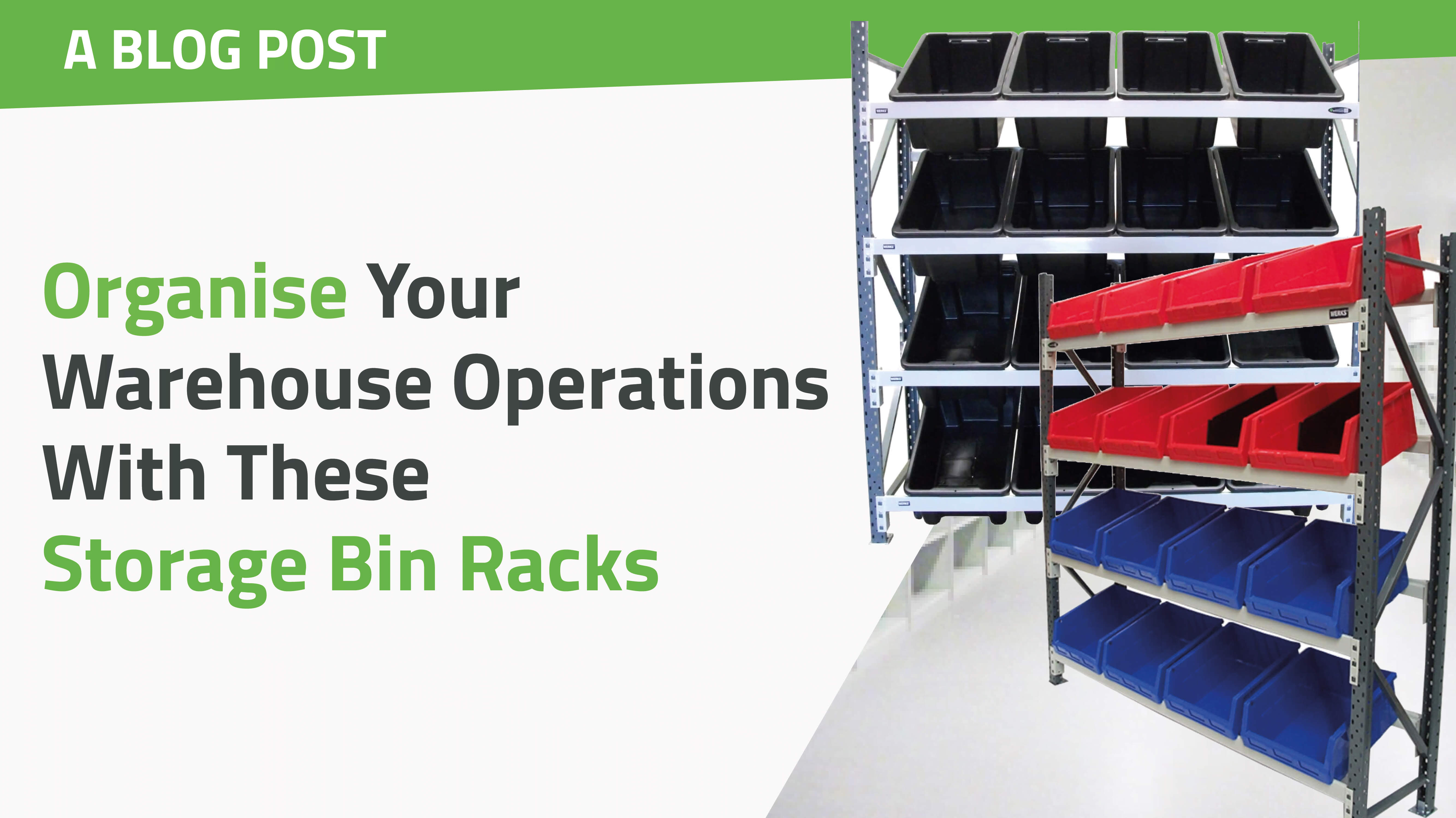 Organise Your Warehouse Operations with Storage Bin Racks