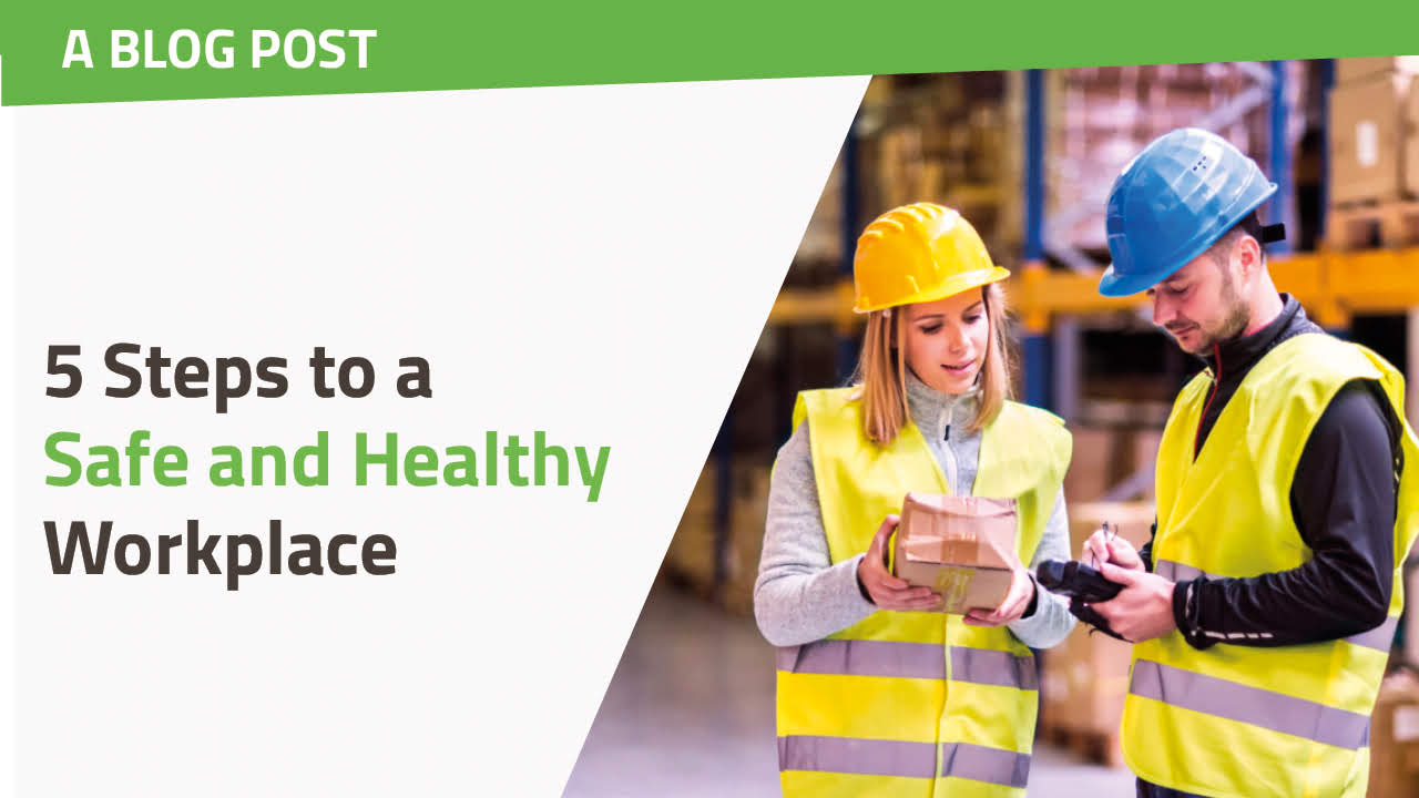 5 Steps to a Safe and Healthy Workplace