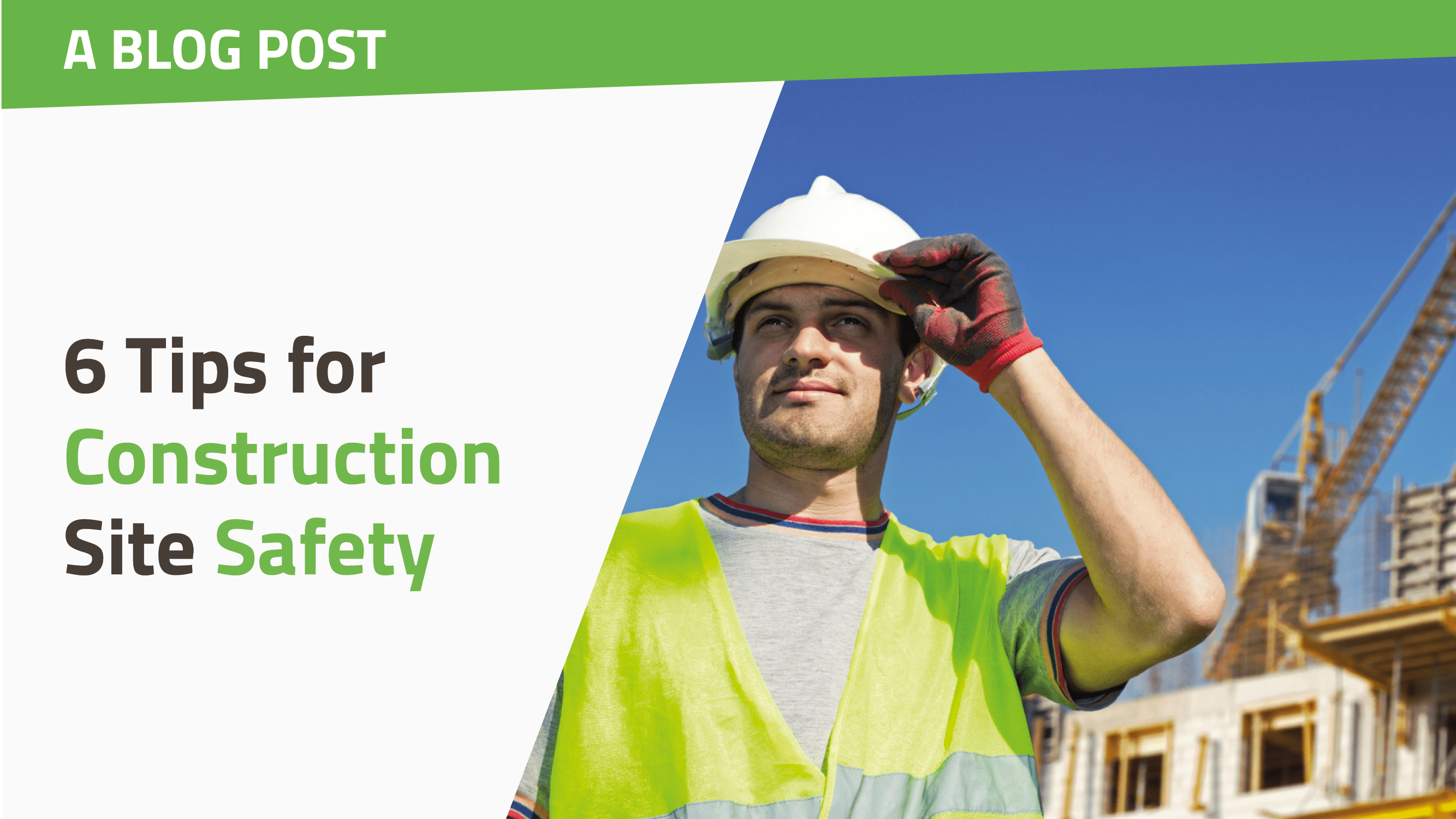 6 Tips for Construction Site Safety