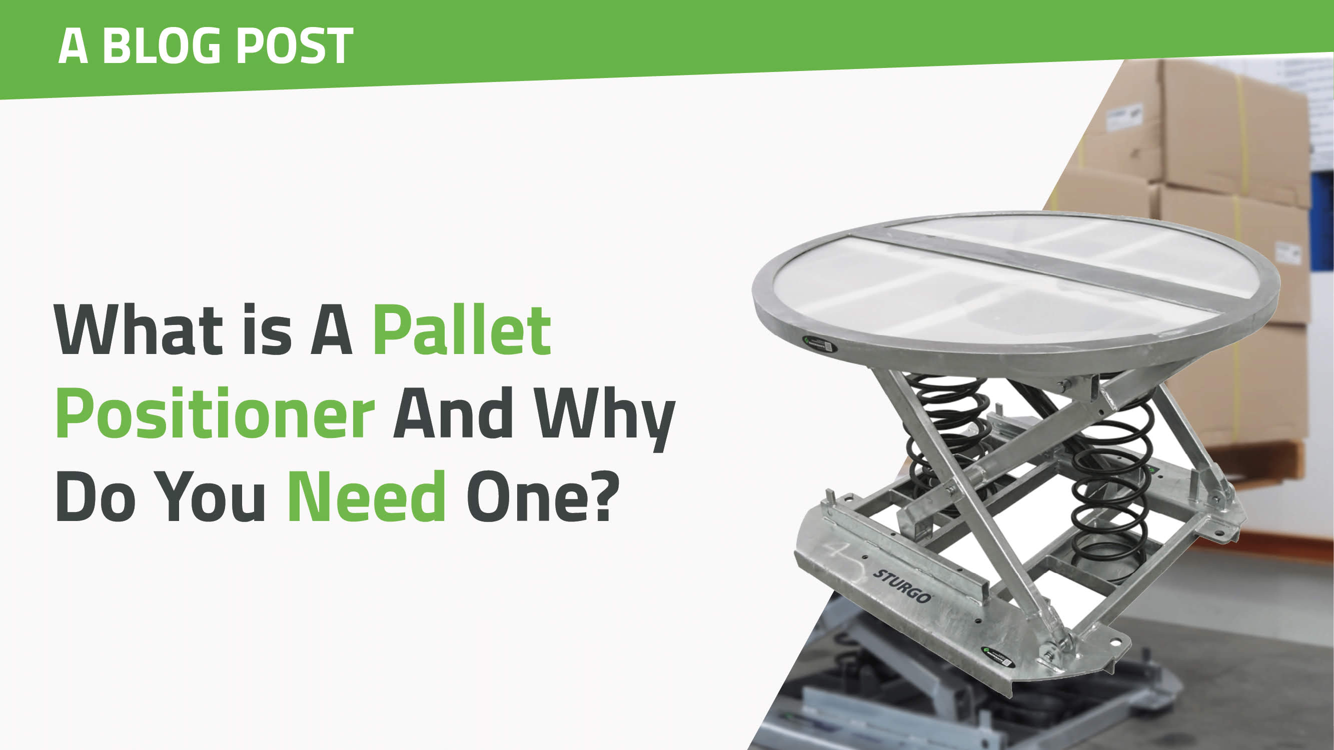 What Is A Pallet Positioner & Why Do You Need One?