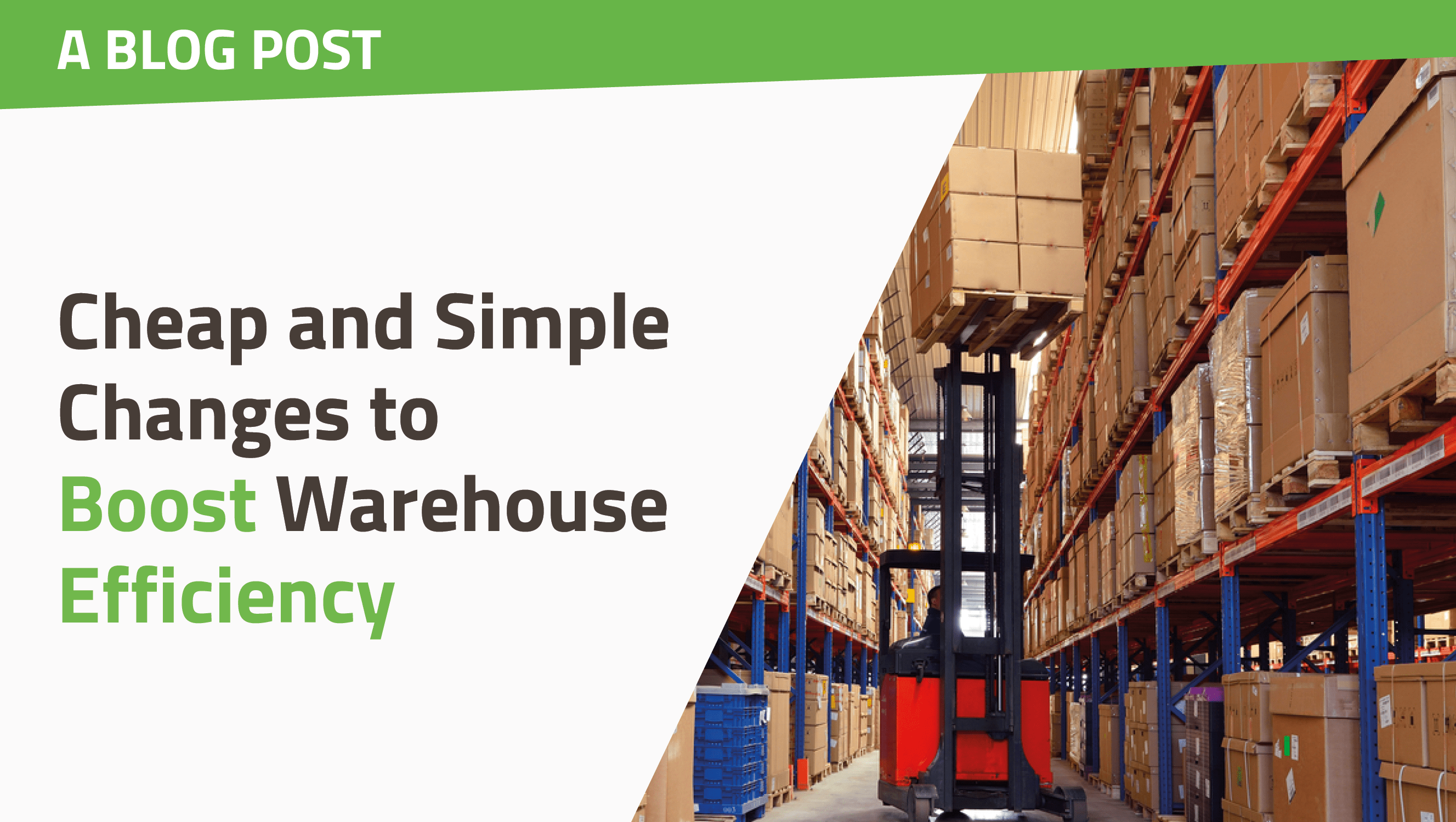 Cheap and Simple Changes to Boost Warehouse Efficiency