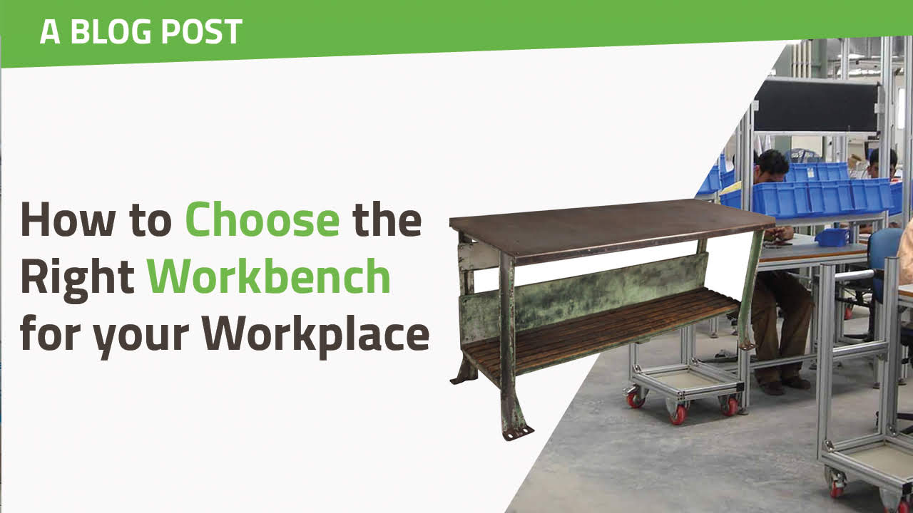 How to Choose the Right Workbench for your Workplace