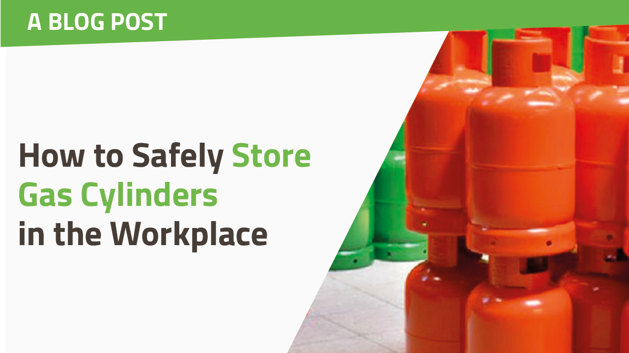How to Safely Store Gas Cylinders in the Workplace