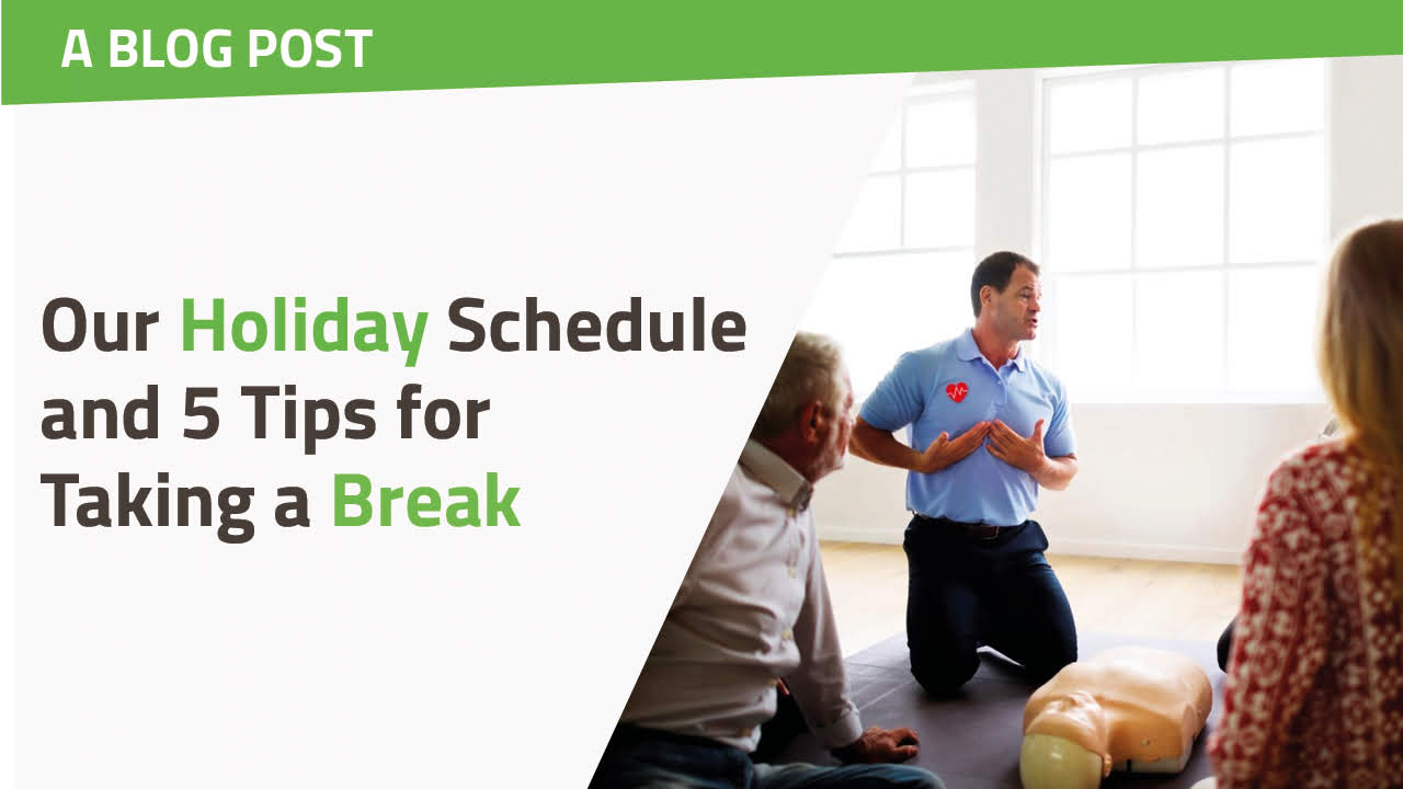 Our Holiday Schedule and 5 Tips for Taking a Break
