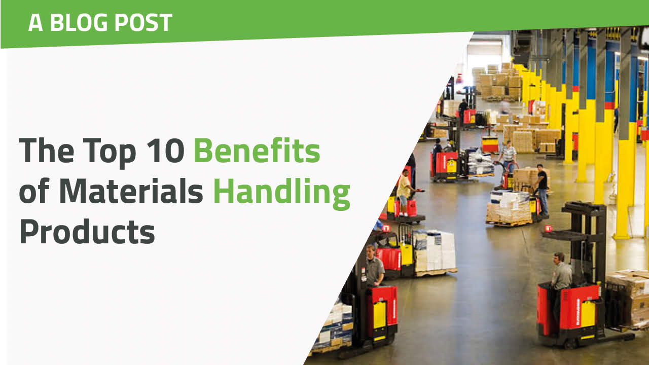 The Top 10 Benefits of Materials Handling Products