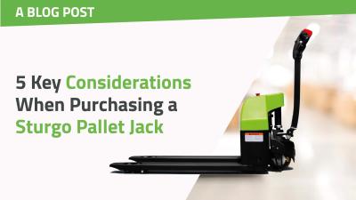 5 Key Considerations When Purchasing a Sturgo Pallet Jack
