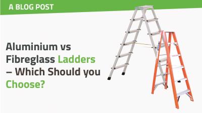 Aluminium vs Fibreglass Ladders – Which Should you Choose?