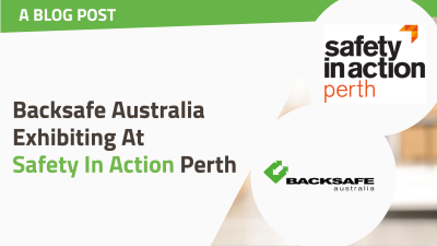 Backsafe Australia Exhibiting At Safety In Action Perth