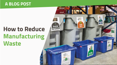 How to Reduce Manufacturing Waste