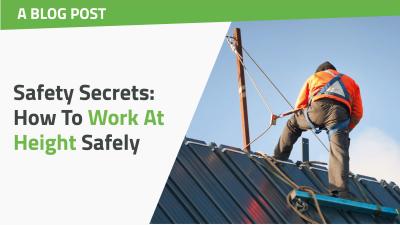 Safety Secrets: How To Work At Height Safely