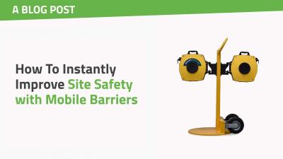 How To Instantly Improve Site Safety with Mobile Barriers